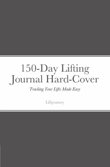 150-Day Lifting Journal Hard-Cover