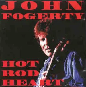 Hot Rod Heart by John Fogerty (E)